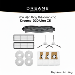 Phụ kiện Dreame thay thế D30 Ultra CE/ D30 Ultra - phụ kiện chính hãng