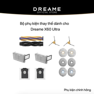 Bộ Phụ kiện Dreame thay thế Dreame X60 Ultra - Hàng Chính Hãng